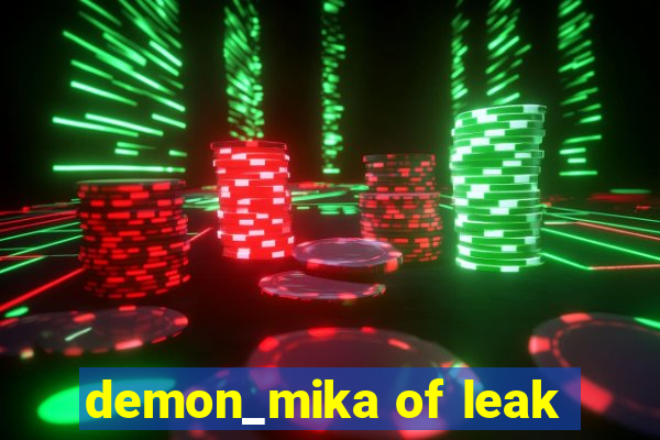 demon_mika of leak